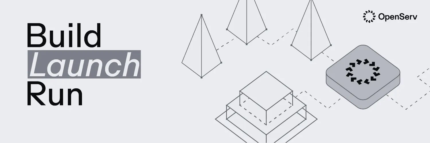 OpenServ banner with the words Build, Launch, Run beside isometric line drawings and the OpenServ logo.